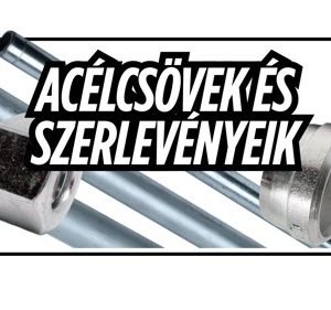 Acélcsövek és szerelvényeik