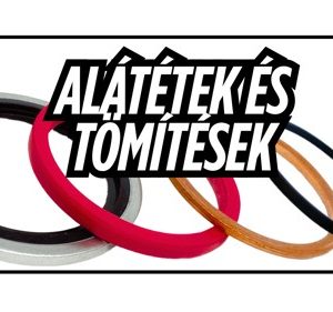 Alátétek és tömítések