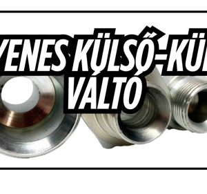 Egyenes Külsõ-Külsõ Váltó