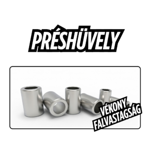 Préshüvely vékony falú